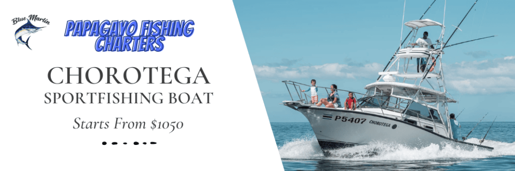 CHOROTEGA Papagayo sport fishing boat